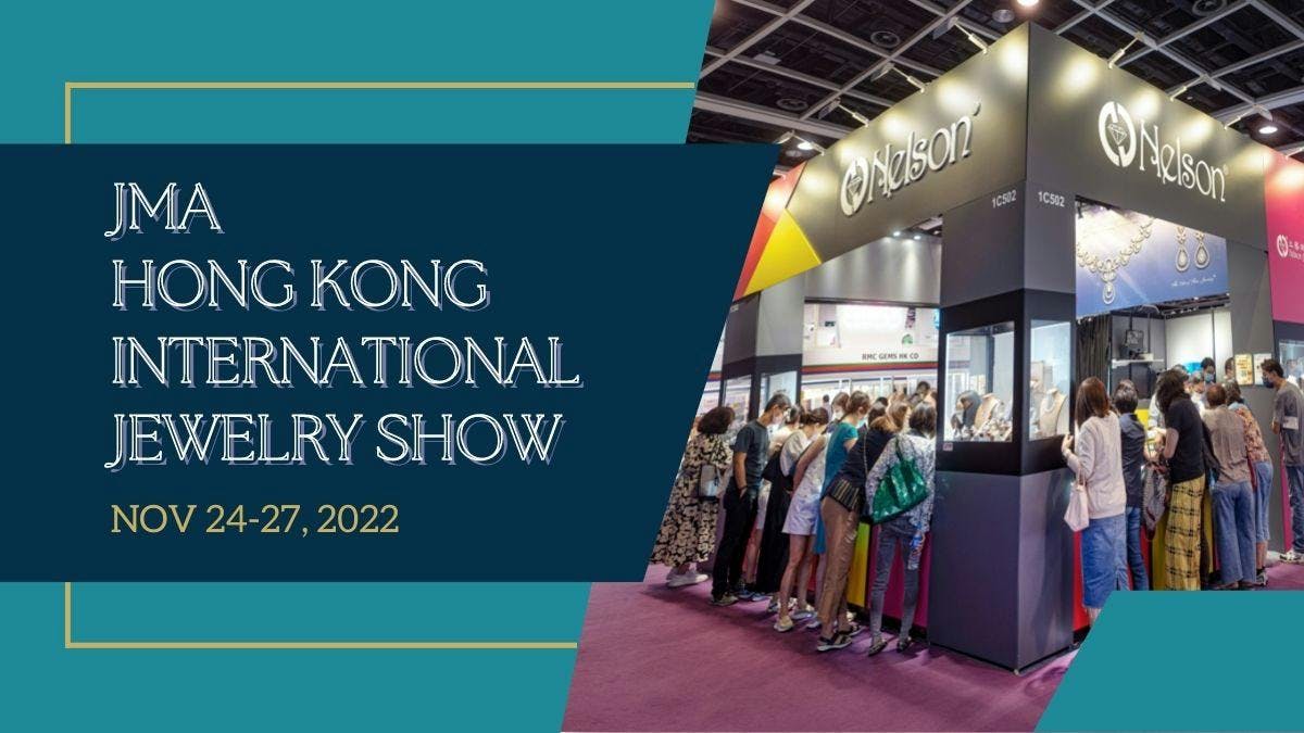 JMA Hong Kong International Jewelry Show November 2022