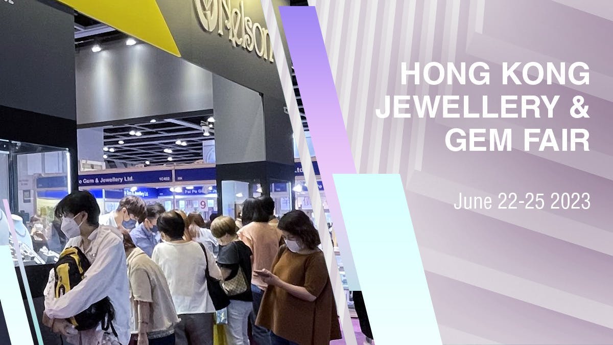 Hong Kong Jewellery & Gem Fair - June 2023 Hong Kong Convention and Exhibition Centre
